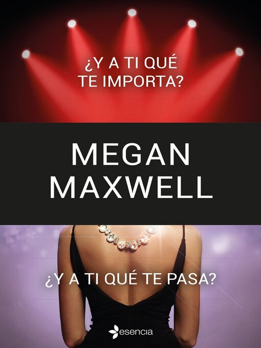 Title details for ¿Y a ti qué te importa? + ¿Y a ti qué te pasa? (pack) by Megan Maxwell - Available